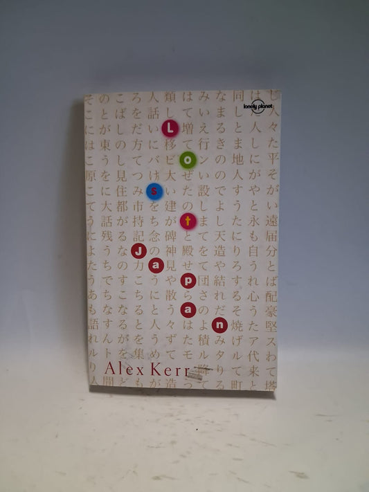 Kerr, Alex - LOST JAPAN