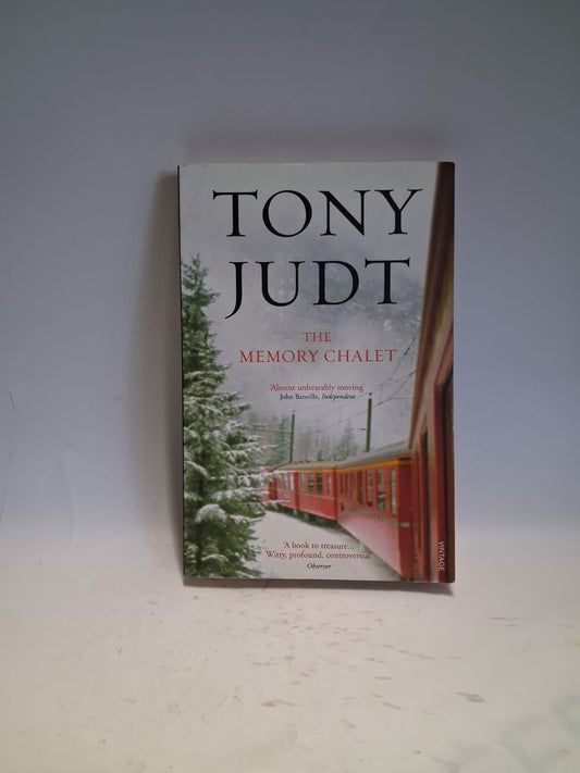 Judt, Tony - THE MEMORY CHALET