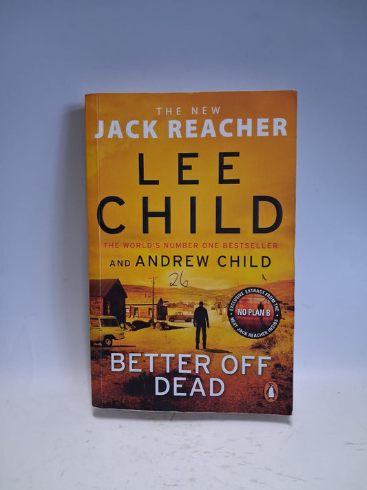 Child, Lee - JACK REACHER: BETTER OFF DEAD