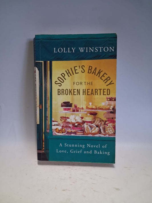 Lolly, Winston - SOPHIE'S BAKERY FOR THE BROKEN HEARTED