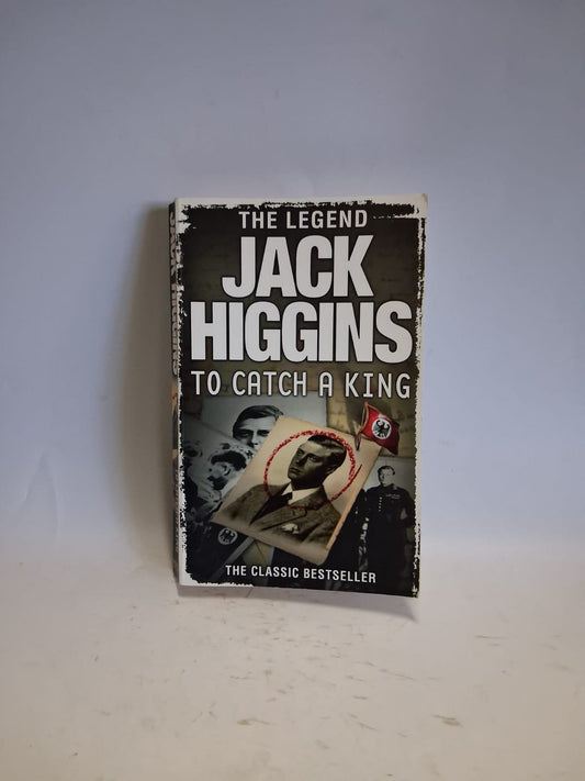 Higgins, Jack - TO CATCH A KING