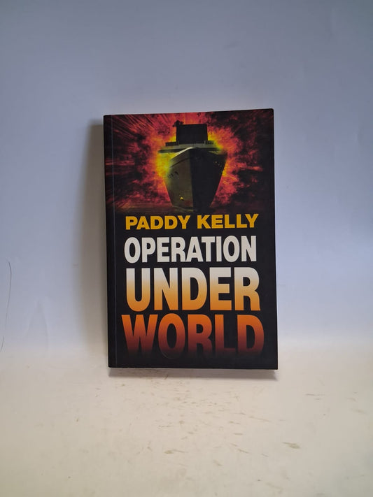 Kelly, Paddy - OPERATION UNDERWORLD