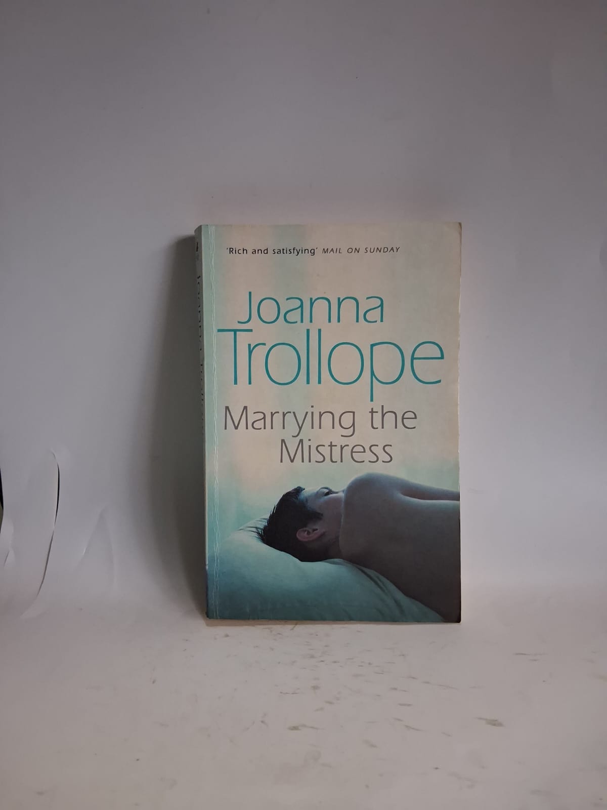 Trollope, Joanna - MARRYING THE MISTRESS