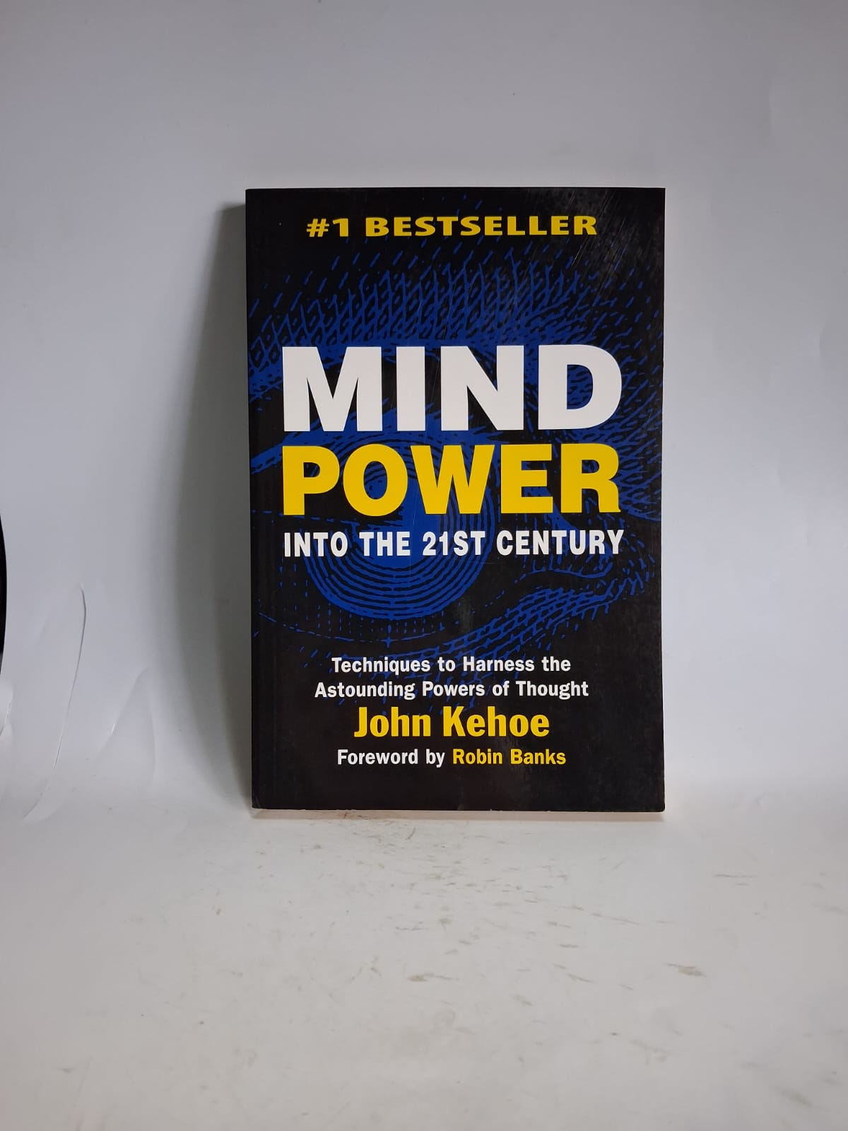 Kehoe, John - MIND POWER IN THE 21ST CENTURY