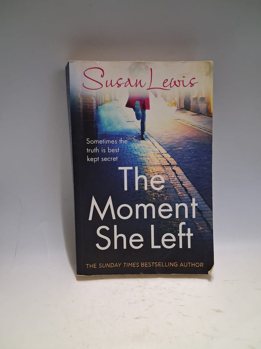 Lewis, Susan - THE MOMENT SHE LEFT