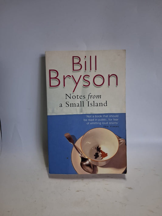 Bryson, Bill - NOTES FROM A SMALL ISLAND