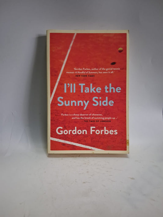 Forbes, Gordon - I'LL TAKE THE SUNNY SIDE