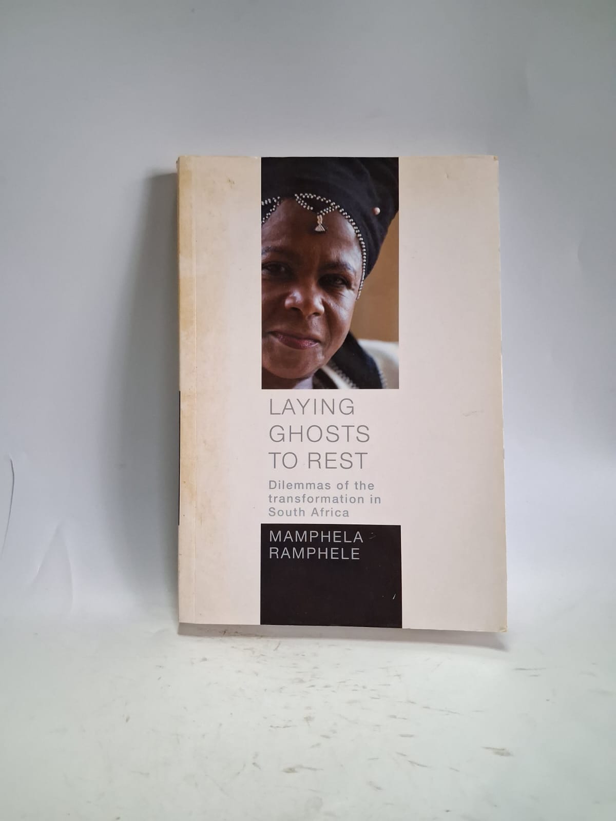 Ramphele, Mamphela - LAYING GHOSTS TO REST