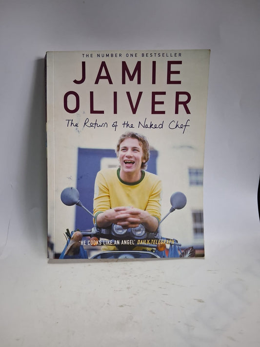 Oliver, Jamie - THE RETURN OF THE NAKED CHEF