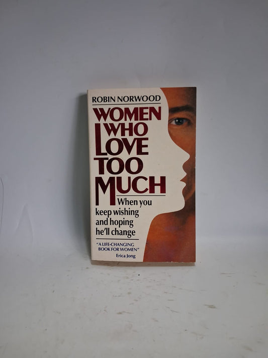 Norwood, Robin - WOMEN WHO LOVE TOO MUCH
