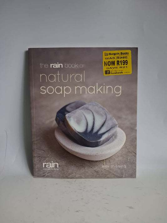 Missing, Bev - THE RAIN BOOM OF NATURAL SOAP MAKING