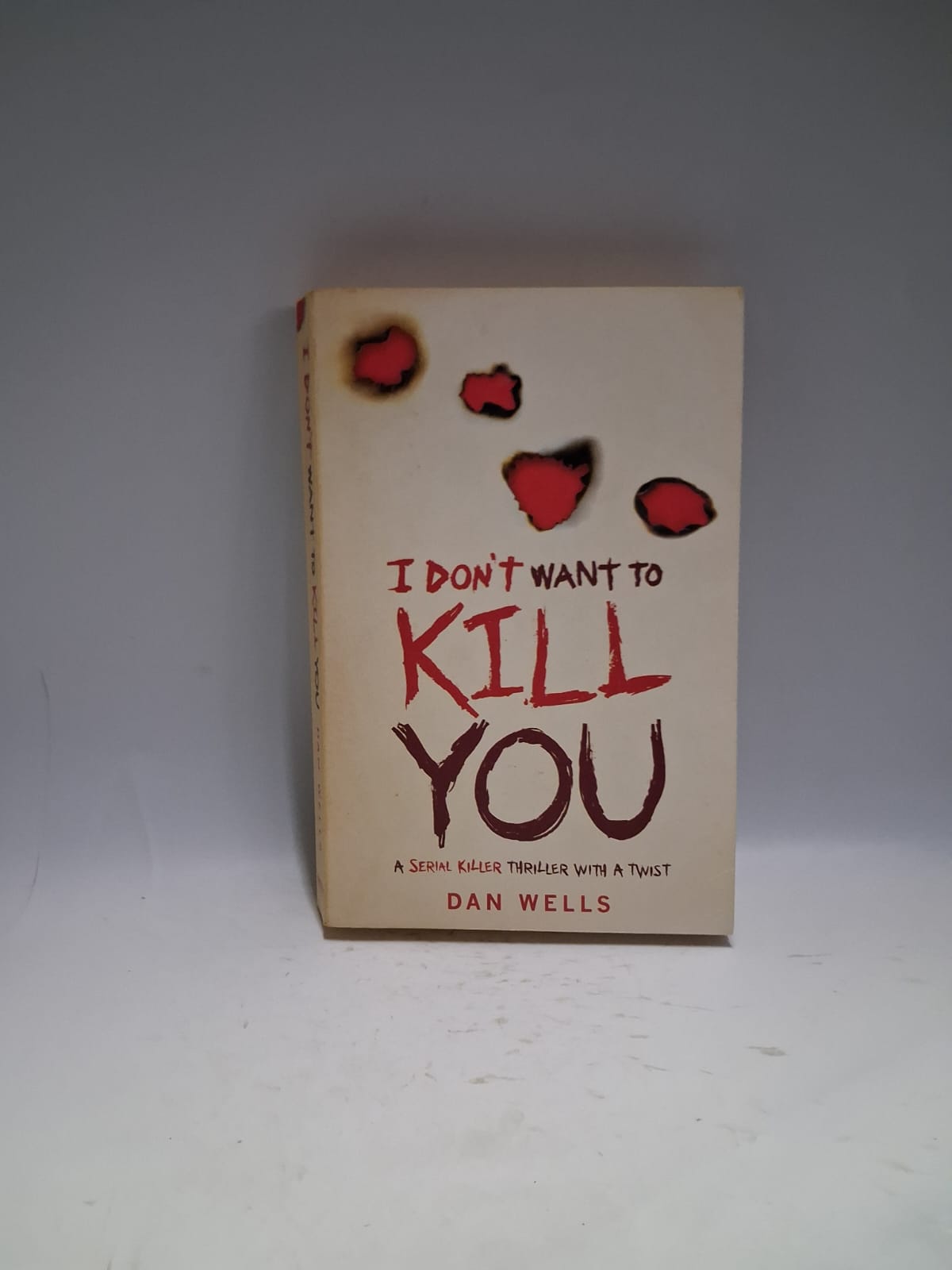 Wells, Dan - I DON'T WANT TO KILL YOU