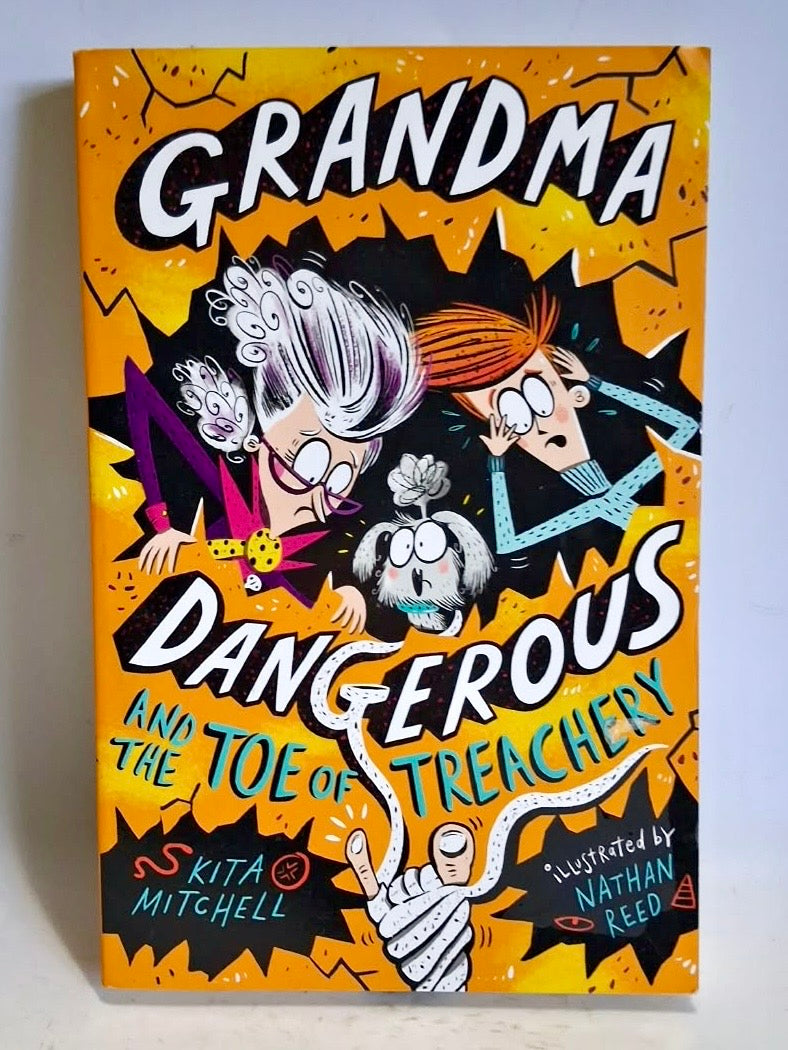 Mitchell, Kita - GRANDMA DANGEROUS AND THE TOE OF TREACHERY