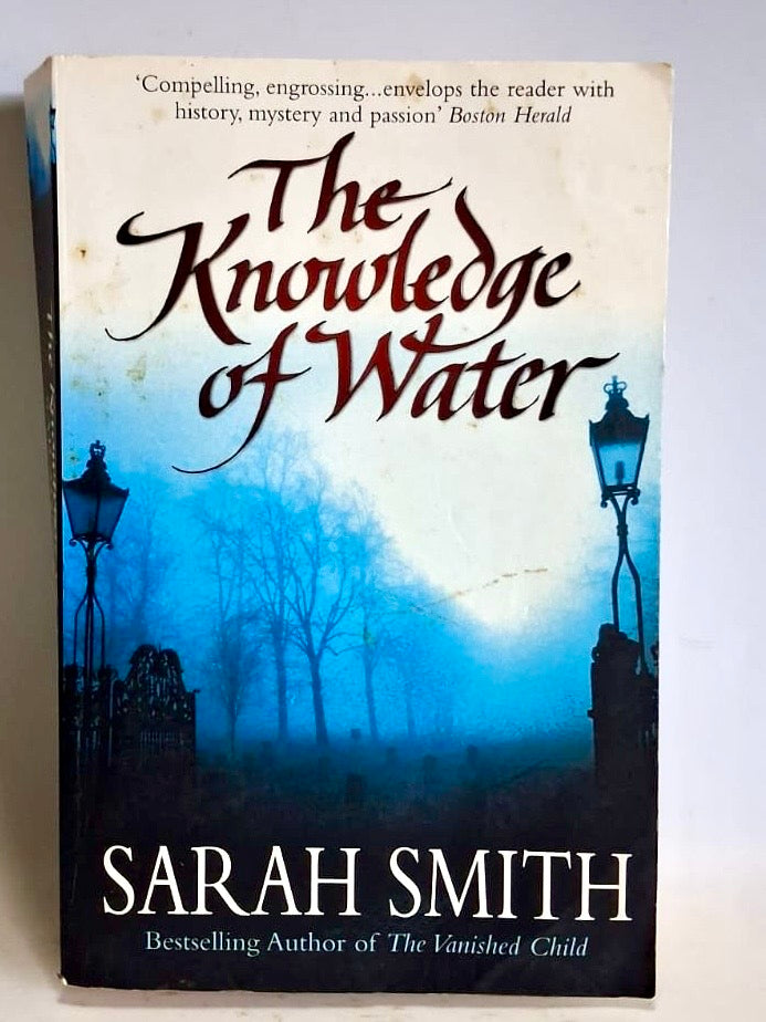 Smith, Sarah - THE KNOWLEDGE OF WATER