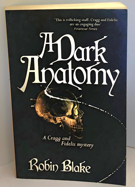 Blake, Robin - A DARK ANATOMY