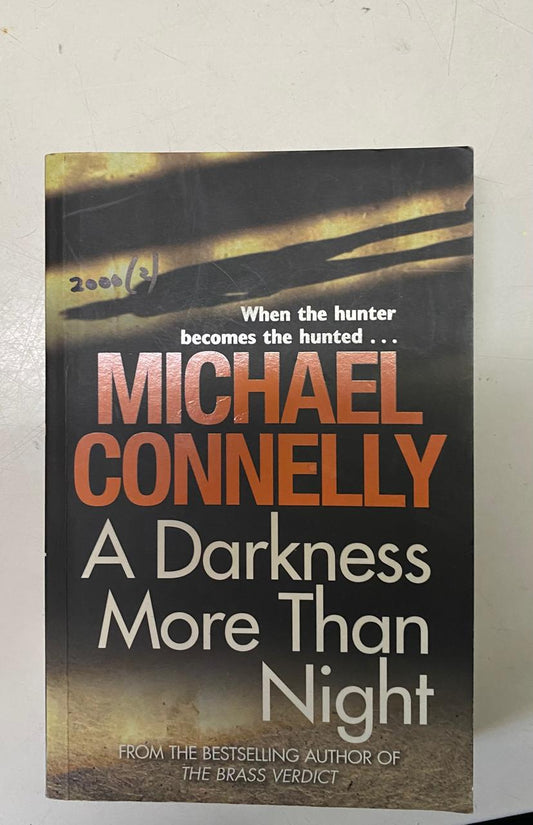 Connelly, Michael - A DARKNESS MORE THAN NIGHT