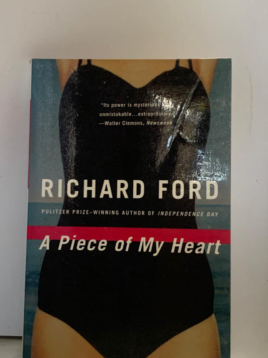 Ford, Richard - A PIECE OF MY HEART