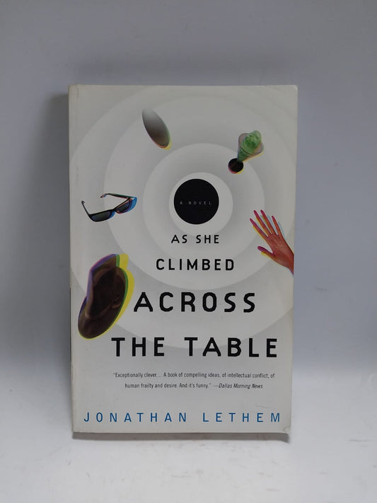 Lethem, Jonathan - AS SHE CLIMBED ACROSS THE TABLE
