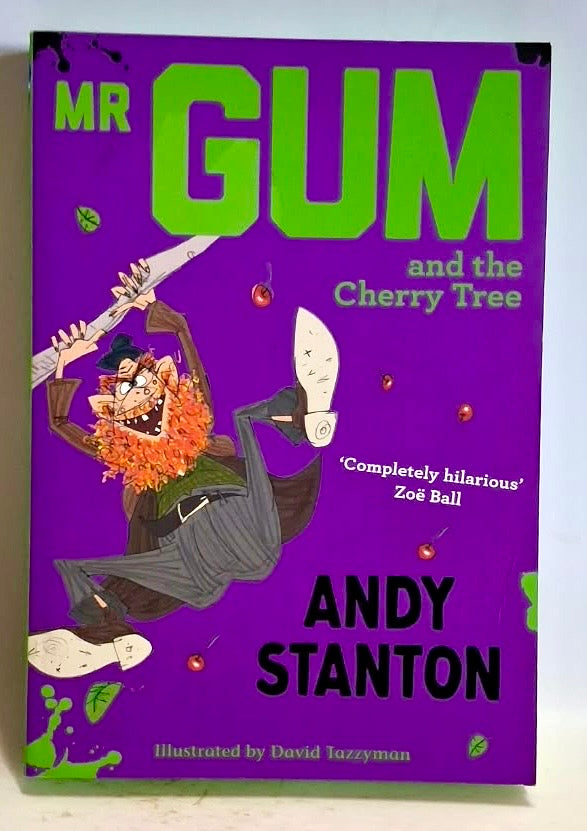 Stanton, Andy - MR GUM AND THE CHERRY TREE