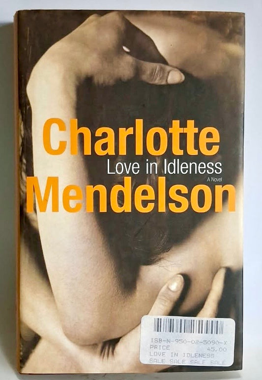 Mendelson, Charlotte - LOVE IN IDLENESS