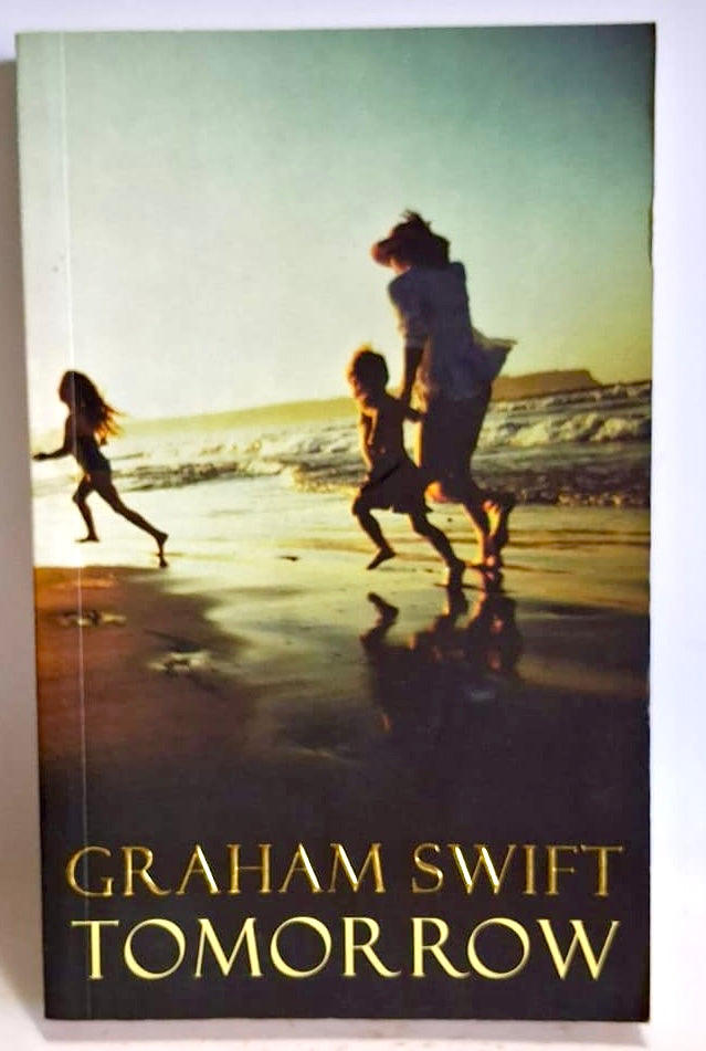 Swift, Graham - TOMORROW