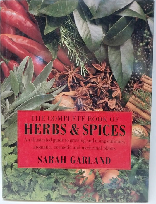Garland, Sarah - THE COMPLETE BOOK OF HERBS & SPICES