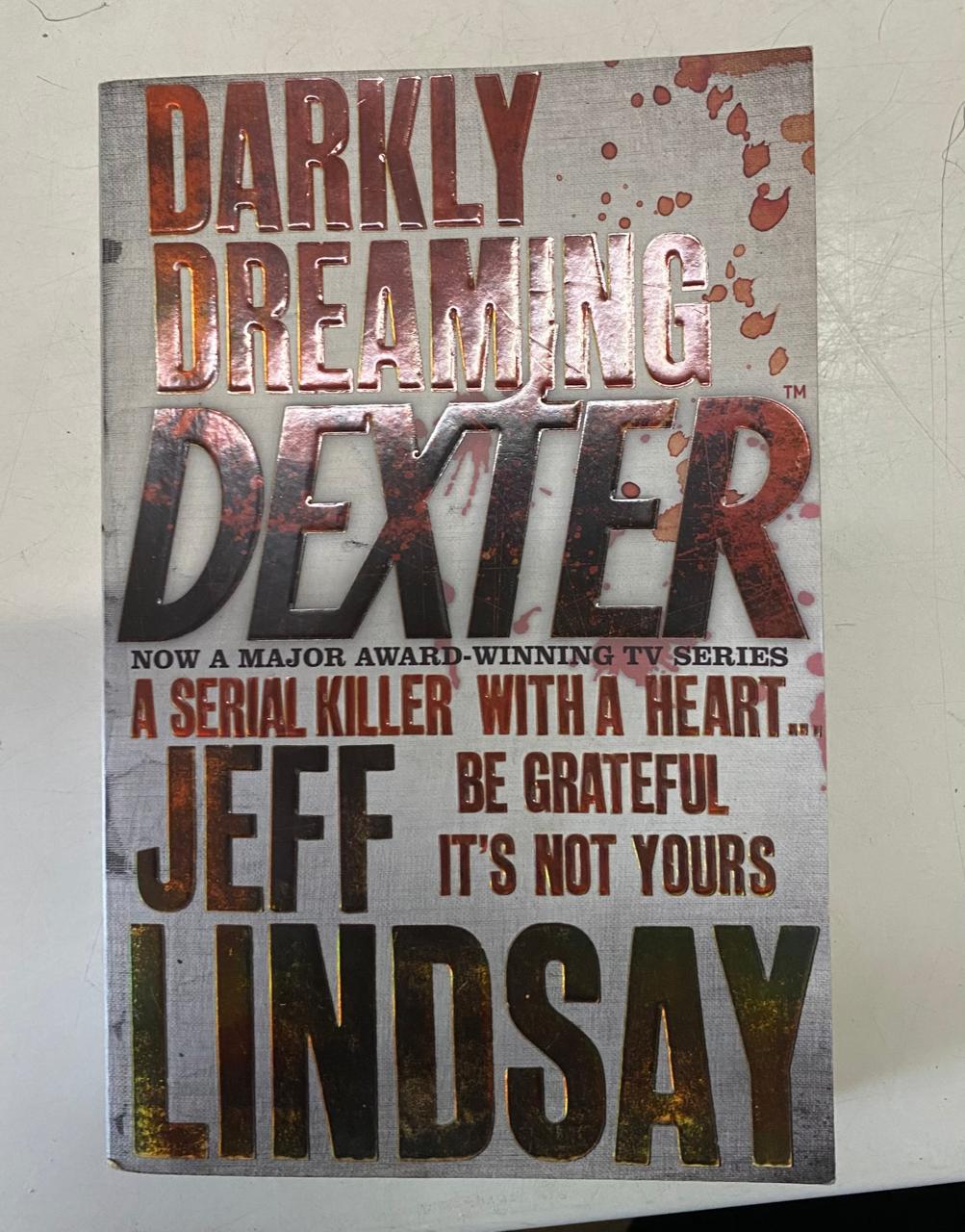 Lindsay, Jeff - DARKLY DREAMING DEXTER