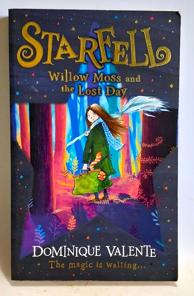 Valente, Dominique - STARFELL: WILLOW MOSS AND THE LOST DAY