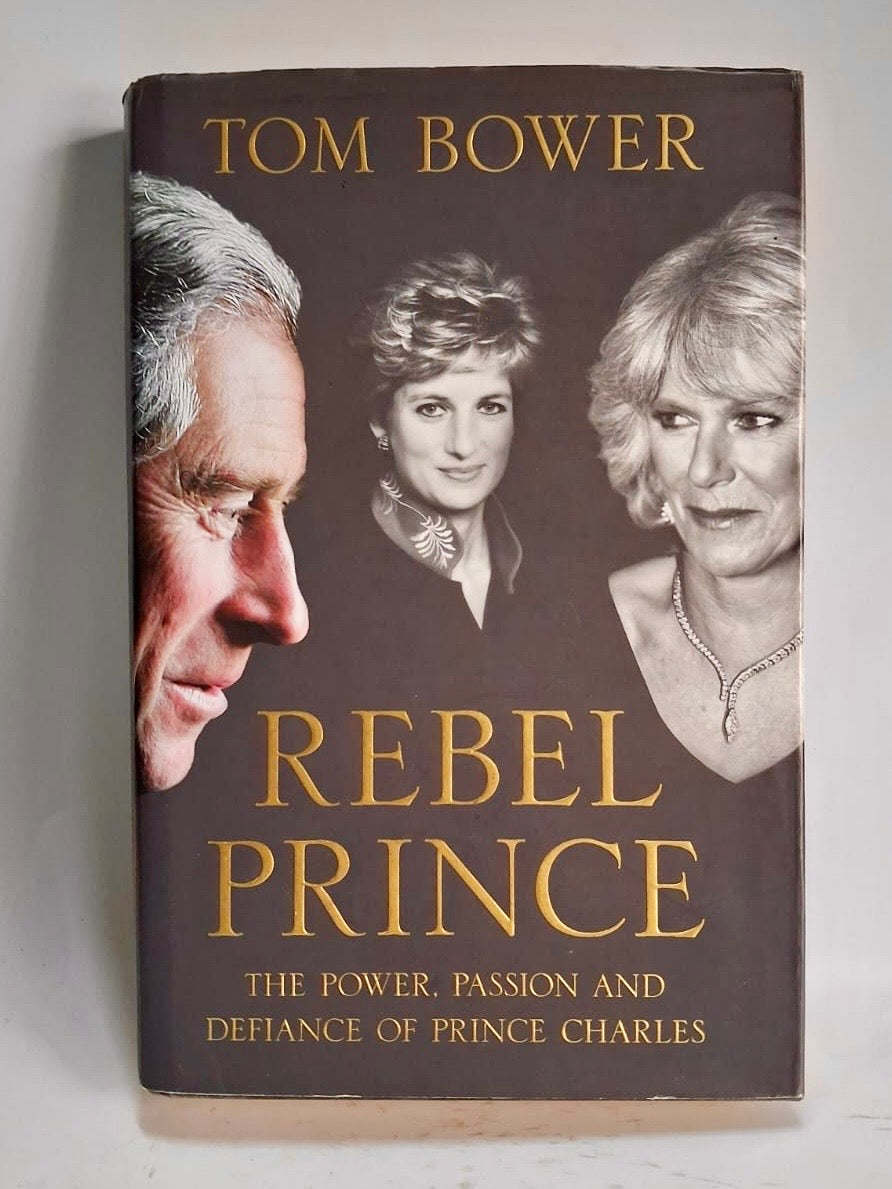 Bower, Tom - REBEL PRINCE