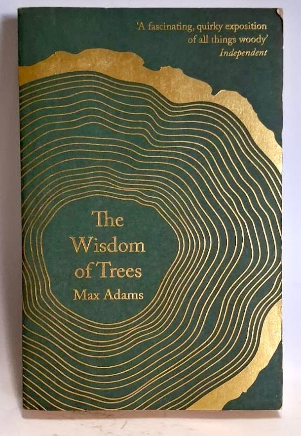 Adams, Max - THE WISDOM OF TREES