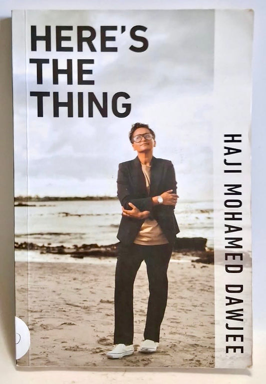 Dawjee, Haji Mohamed - HERE'S THE THING