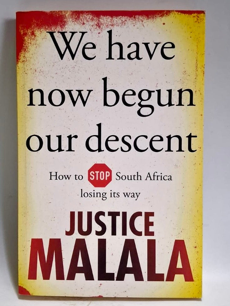 Malala, Justice - WE HAVE NOW BEGUN OUR DESCENT