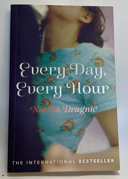 Dragnic, Natasa - EVERY DAY, EVERY HOUR