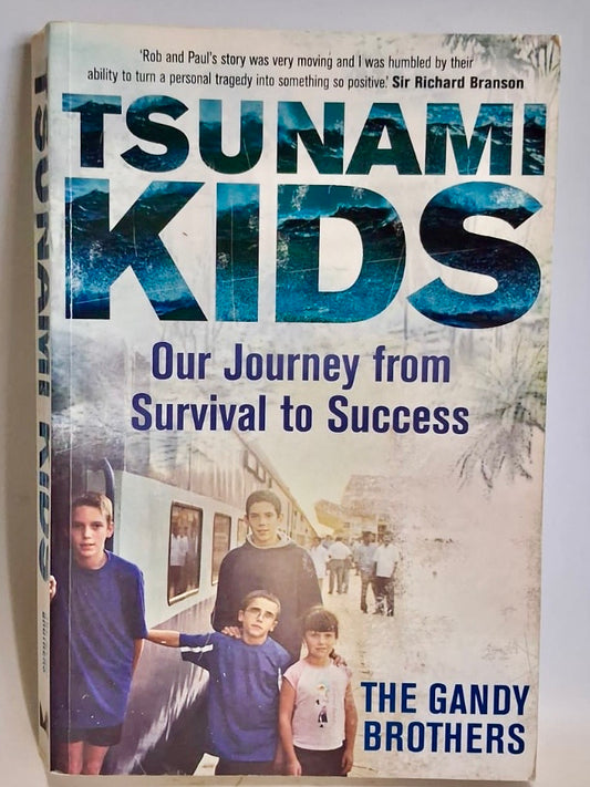 The Gandy Brothers - TSUNAMI KIDS: OUR JOURNEY FROM SURVIVAL TO SUCCESS