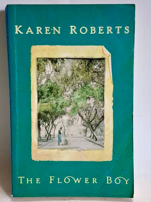 Roberts, Karen - THE FLOWER BOY