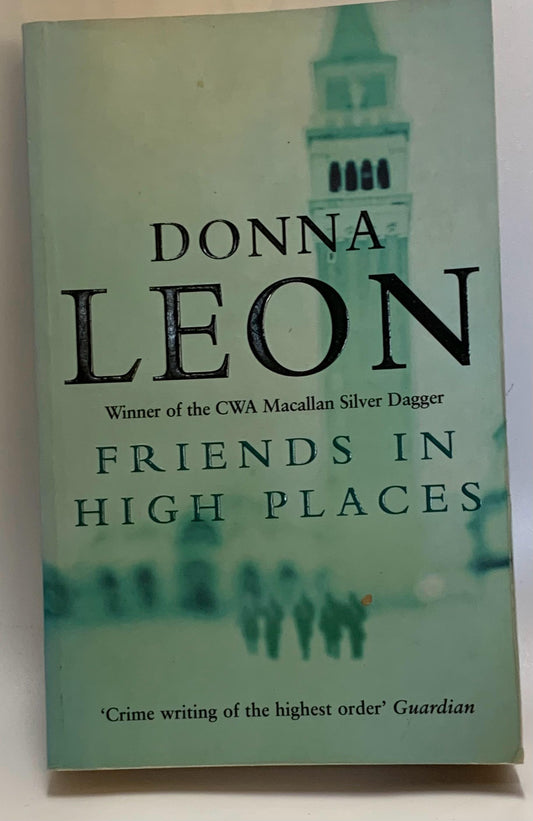 Leon, Donna - FRIENDS IN HIGH PLACES