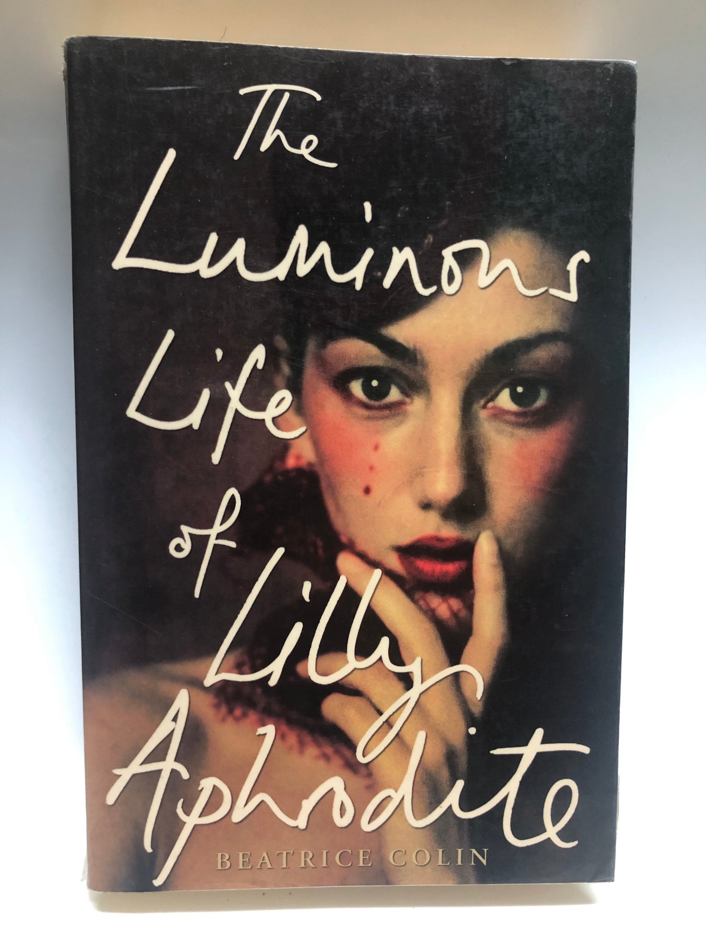 Colin, Beatrice - THE LUMINOUS LIFE OF LILLY APHRODITE