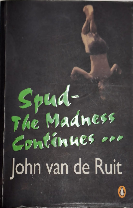 Van de Ruit, John - SPUD: THE MADNESS CONTINUES