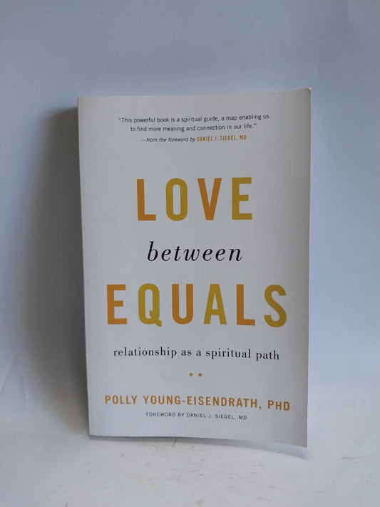 Young-Eisendrath, Polly - LOVE BETWEEN EQUALS