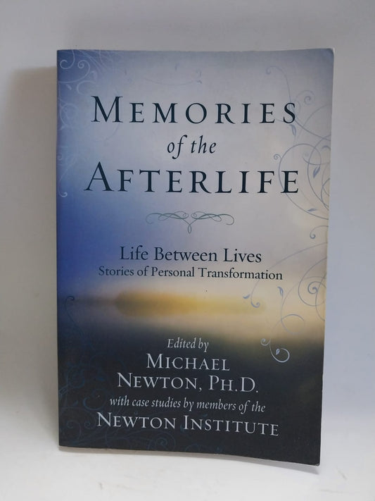 Newton, Michael - Memories of the Afterlife