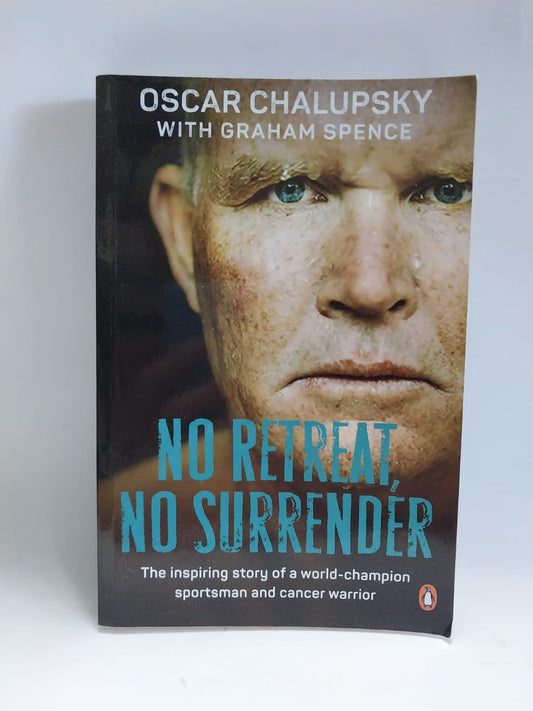 Chalupsky, Oscar with Spence, Graham - No Retreat, No Surrender