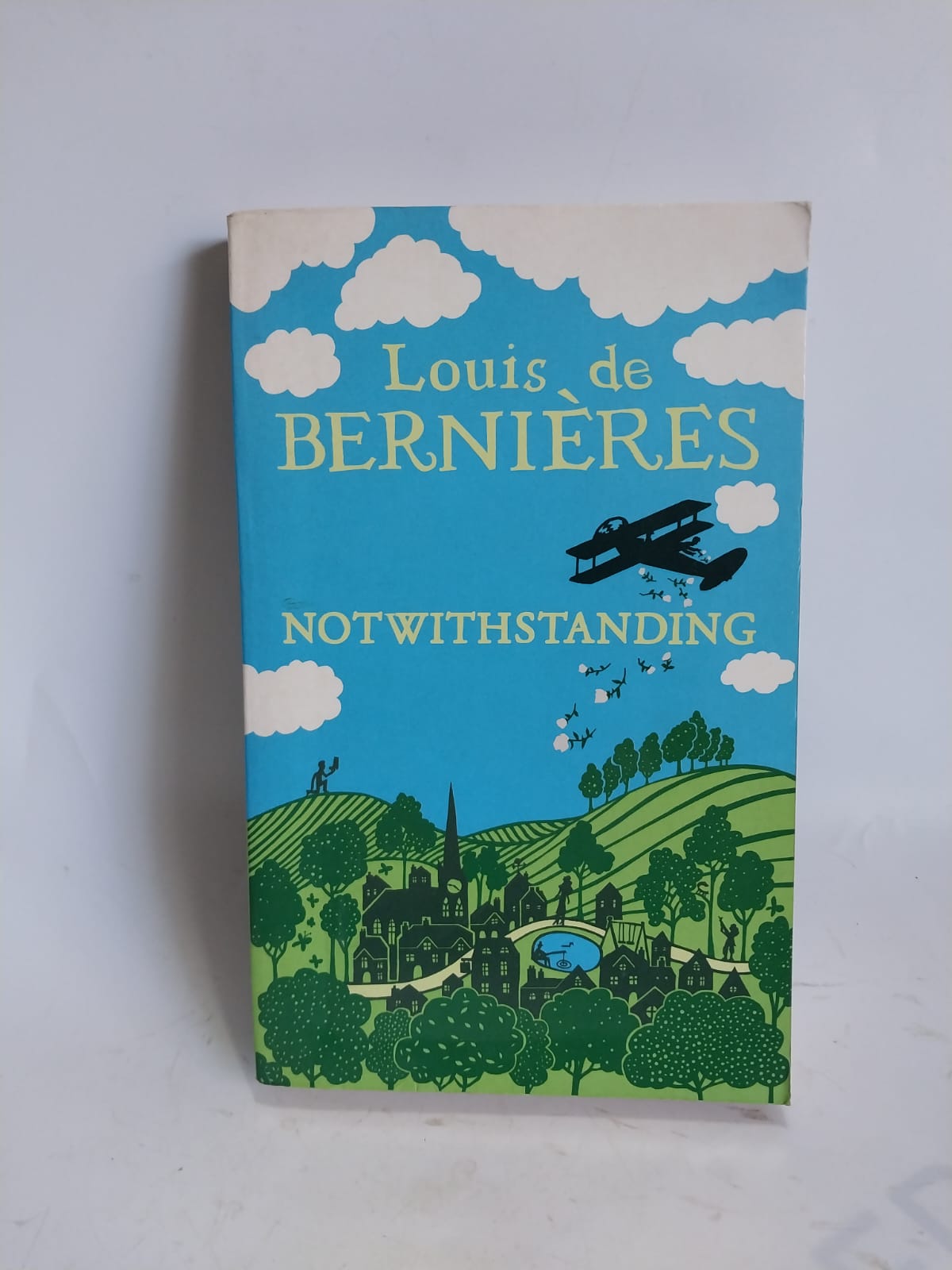 de Berniéres, Louis - NOT WITHSTANDING