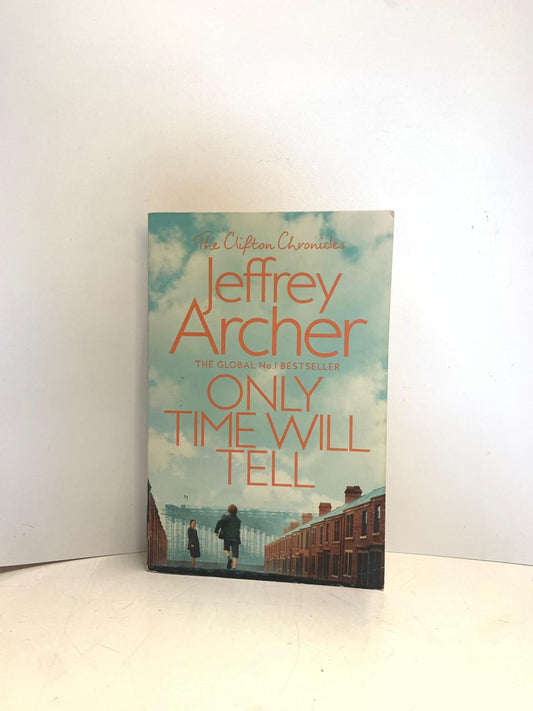 Archer, Jeffrey - ONLY TIME WILL TELL