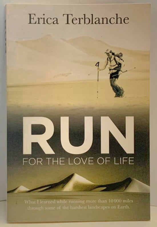 Terblanche, Erica - RUN FOR THE LOVE OF LIFE