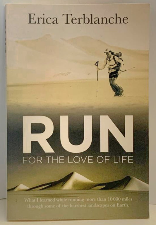 Terblanche, Erica - RUN FOR THE LOVE OF LIFE