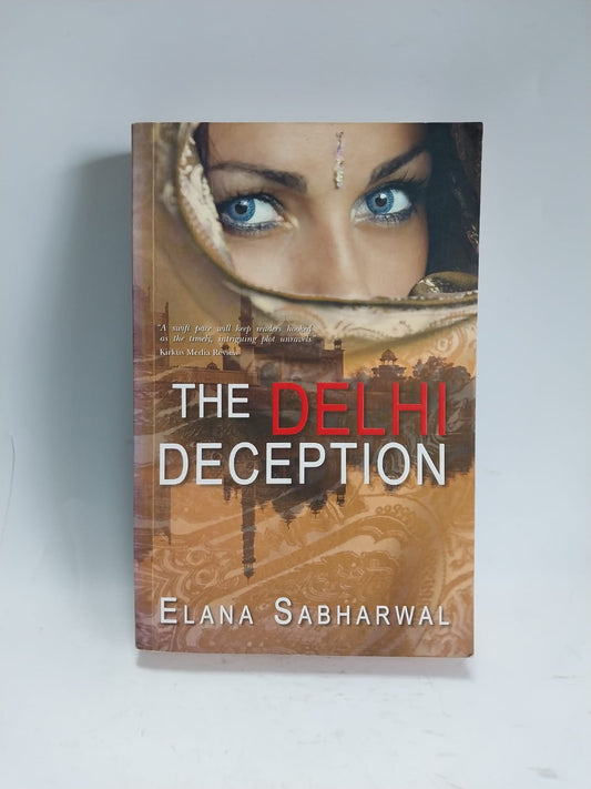 Sabharwal, Elana - THE DELHI DECEPTION