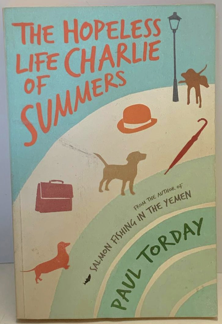 Torday, Paul - THE HOPELESS LIFE OF CHARLIE SUMMERS