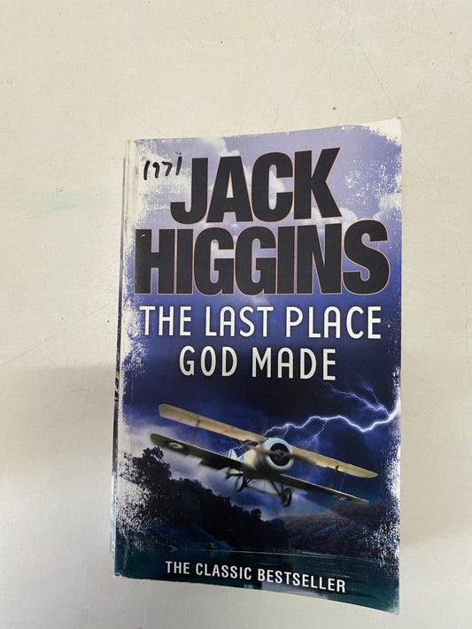 Higgins, Jack - THE LAST PLACE GOD MADE