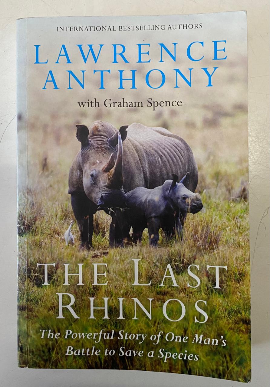 Anthony, Lawrence - THE LAST RHINOS