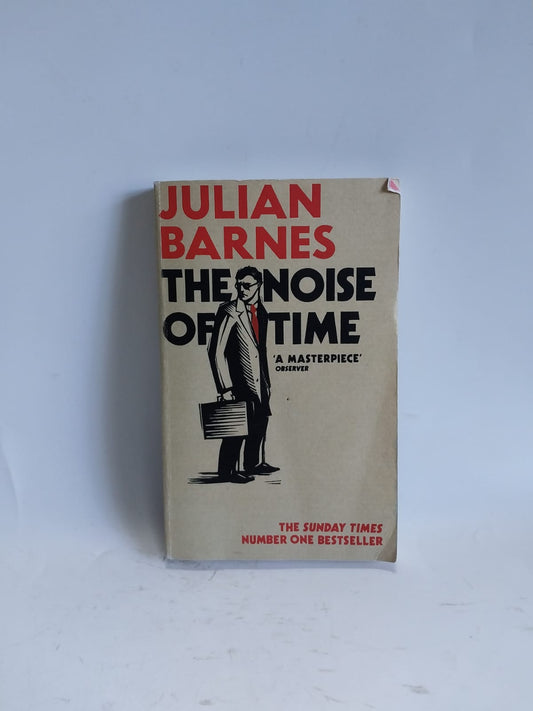 Barnes, Julian - THE NOISE OF TIME